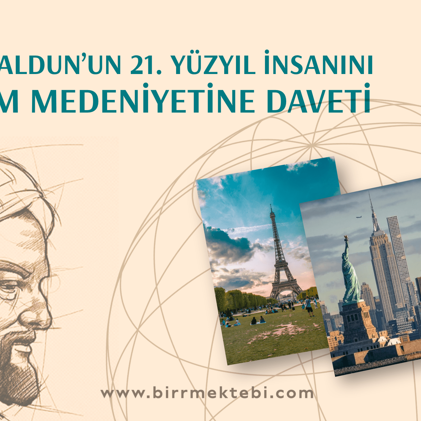 İbni Haldun ’un 21. Yüzyıl İnsanını İslam Medeniyetine Daveti