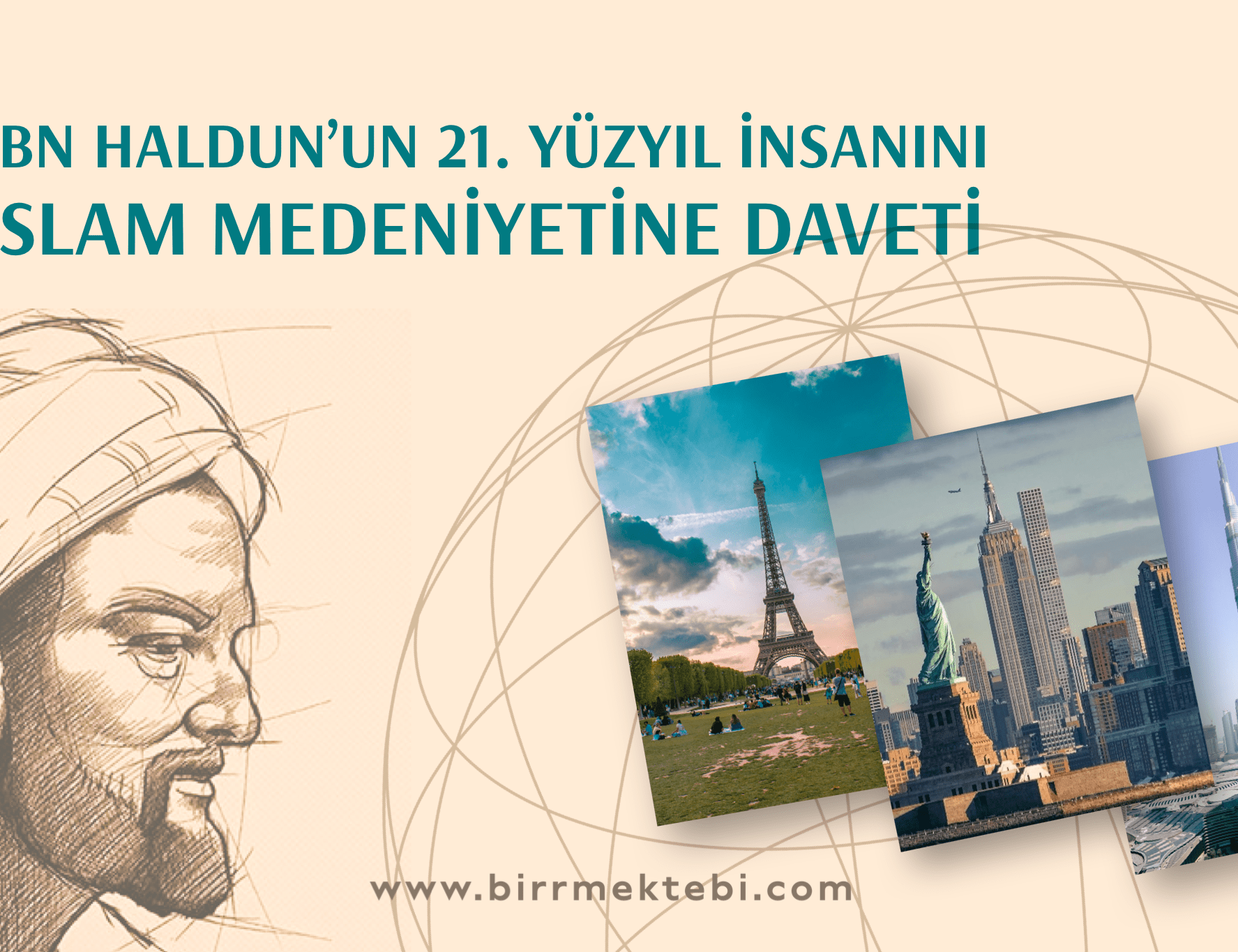 İbni Haldun ’un 21. Yüzyıl İnsanını İslam Medeniyetine Daveti